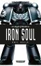 [Warhammer 40,000 01] • [Angels of Death 08] • Iron Soul